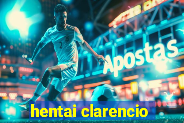 hentai clarencio